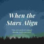 When the Stars Align